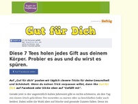 Bild zum Artikel: Diese 7 Tees holen jedes Gift aus deinem Körper. Probier es aus und du wirst es spüren.