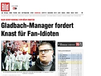 Bild zum Artikel: Rhein-Derby-Krawalle - Eberl fordert Knast für Fan-Idioten