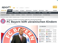Bild zum Artikel: FC Bayern leistet humanitäre Hilfe für ukrainische Kinder