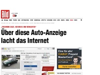 Bild zum Artikel: „Ich muss ihn verkaufen“ - Über diese Auto-Anzeige lacht das Internet