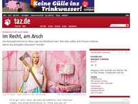 Bild zum Artikel: Kolumne Luft und Liebe: Im Recht, am Arsch