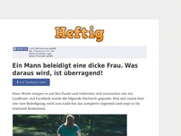 Bild zum Artikel: Ein Mann beleidigt eine dicke Frau. Was daraus wird, ist überragend!