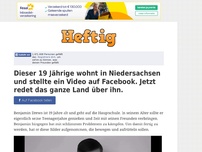 Bild zum Artikel: Dieser 19 Jährige wohnt in Niedersachsen und stellte ein Video auf Facebook. Jetzt redet das...