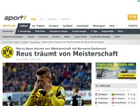 Bild zum Artikel: Marco Reus träumt von Meisterschaft mit Borussia Dortmund