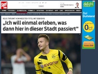 Bild zum Artikel: „Ich will einmal erleben, was dann hier passiert” Nach seiner Vertragsverlängerung bei Borussia Dortmund will Nationalspieler Marco Reus mit dem BVB unbedingt einmal Deutscher Meister werden. »