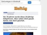 Bild zum Artikel: Vor 35 Jahren wurde diese 19-Jährige tiefgefroren. Aber selbst 2015 glaubt keiner, was dann geschah.