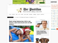 Bild zum Artikel: Papst verlegt Weihnachten 2022 in den Sommer, damit Adventszeit nicht mit WM kollidiert