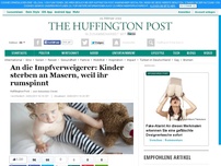 Bild zum Artikel: An die Impfverweigerer: Kinder sterben an Masern, weil ihr rumspinnt