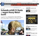 Bild zum Artikel: Seltene Krankheit: Schwede erhält IV-Rente - wegen Heavy-Metal-Sucht