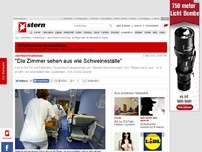 Bild zum Artikel: stern-Report Krankenhaus: 'Die Zimmer sehen aus wie Schweineställe'