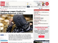 Bild zum Artikel: Jobabsage wegen Kopftuchs: Muslima bekommt 2.500 