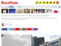 Bild zum Artikel: So sehr hat sich Frankfurt am Main seit 1958 verändert