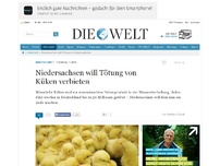 Bild zum Artikel: Tierhaltung: Niedersachsen will Tötung von Küken verbieten