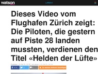 Bild zum Artikel: Dieses Video vom Flughafen Zürich zeigt: Die Piloten, die gestern auf Piste 28 landen mussten, verdienen den Titel «Helden der Lüfte»
