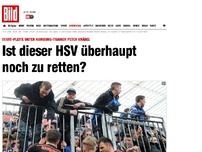 Bild zum Artikel: Knäbel-Klatsche - Ist dieser HSV überhaupt zu retten?