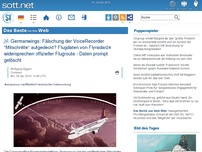 Bild zum Artikel: DAS BESTE AUS DEM WEB: Germanwings: Fälschung der VoiceRecorder “Mitschnitte” aufgedeckt? Flugdaten von Flyradar24 widersprechen offizieller Flugroute - Daten prompt gelöscht