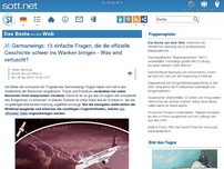 Bild zum Artikel: DAS BESTE AUS DEM WEB: Germanwings: 13 einfache Fragen, die die offizielle Geschichte schwer ins Wanken bringen - Was wird vertuscht?