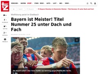 Bild zum Artikel: Bayern ist Meister! Titel Nummer 25 unter Dach und Fach
