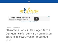 Bild zum Artikel: EU-Kommission – Zulassungen für 19 Gentechnik-Pflanzen – EU Commisison authorises new GMOs for food/feed uses