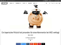 Bild zum Artikel: Cop Watch: Ein bayerischer Polizist hat jemanden für einen Kommentar bei VICE verklagt