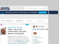 Bild zum Artikel: Neuer Adidas-Vertrag: Völler: „Wo ist der Unterschied“ zwischen Bayern und Leipzig?