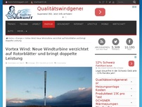 Bild zum Artikel: Vortex Wind: Neue Windturbine verzichtet auf Rotorblätter und bringt doppelte Leistung