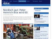 Bild zum Artikel: Nordisch gut: Peter Heinrich Brix wird 60