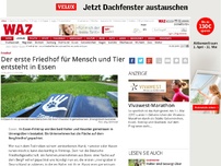 Bild zum Artikel: Der erste Friedhof für Mensch und Tier entsteht in Essen