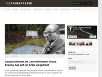 Bild zum Artikel: Sensationsfund am Zentralfriedhof: Bruno Kreisky hat sich im Grab umgedreht