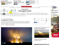 Bild zum Artikel: Gründe gegen die Energiewende: Atomkraft? Ja bitte!