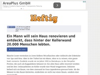 Bild zum Artikel: Ein Mann will sein Haus renovieren und entdeckt, dass hinter der Kellerwand 20.000 Menschen lebten.