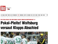 Bild zum Artikel: Pokal-Pleite! - Wolfsburg versaut Klopps BVB-Abschied