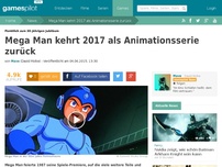 Bild zum Artikel: Mega Man kehrt 2017 als Animationsserie zurück!