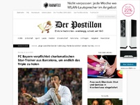 Bild zum Artikel: FC Bayern verpflichtet charismatischen Star-Trainer aus Barcelona, um endlich das Triple zu holen