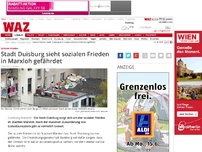 Bild zum Artikel: Stadt Duisburg sieht sozialen Frieden in Marxloh gefährdet