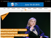 Bild zum Artikel: Wahlkampfrede: Clinton nennt Russland „traditionelle Bedrohung“ für Amerika