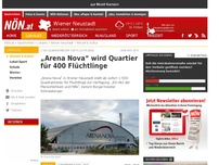 Bild zum Artikel: Wiener Neustadt: Arena Nova wird Fl?chtlings-Quartier