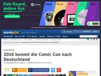 Bild zum Artikel: 2016 kommt die Comic Con nach Deutschland!