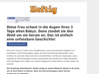 Bild zum Artikel: Diese Frau schaut in die Augen ihres 3 Tage alten Babys. Dann zündet sie den Wald um sie herum...