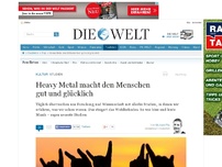 Bild zum Artikel: Studien: Heavy Metal macht den Menschen gut und glücklich
