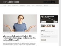 Bild zum Artikel: „Bin ärmer als Griechen“: Student (34) realisiert drastische Lage, als Bankomat ihm nicht mal 60 Euro gibt