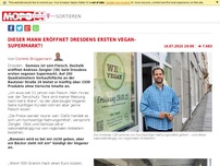 Bild zum Artikel: Dieser Mann eröffnet Dresdens ersten Vegan-Supermarkt!