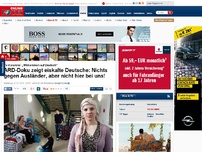 Bild zum Artikel: TV-Kolumne: „Willkommen auf Deutsch“ - ARD-Doku zeigt eiskalte Deutsche: Nichts gegen Ausländer, aber nicht hier bei uns!