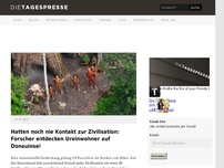 Bild zum Artikel: Hatten noch nie Kontakt zur Zivilisation: Forscher entdecken Ureinwohner auf Donauinsel