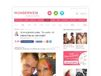 Bild zum Artikel: Schmerzhafte Liebe: 'Ich musste ihr sagen, dass sie sterben wird'