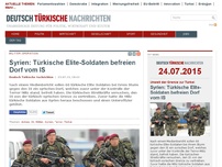 Bild zum Artikel: Syrien: Türkische Elite-Soldaten befreien Dorf vom IS