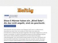 Bild zum Artikel: Diese 6 Männer haben ein „Blind Date“. Als das Licht angeht, sind sie geschockt.