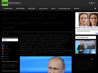 Bild zum Artikel: Putin richtet sich in Interview an Europäer: „Europa sollte mehr Unabhängigkeit und Souveränität zeigen“