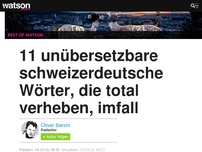 Bild zum Artikel: 11 unübersetzbare schweizerdeutsche Wörter, die total verheben, imfall