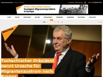 Bild zum Artikel: Tschechischer Präsident nennt Ursache für Migrantenzustrom nach Europa